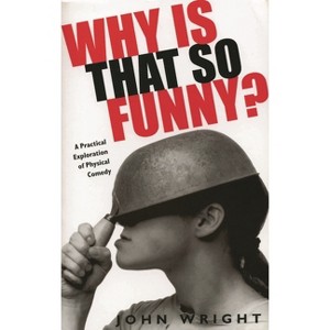 Why Is That So Funny? - by  John Wright (Paperback) - 1 of 1