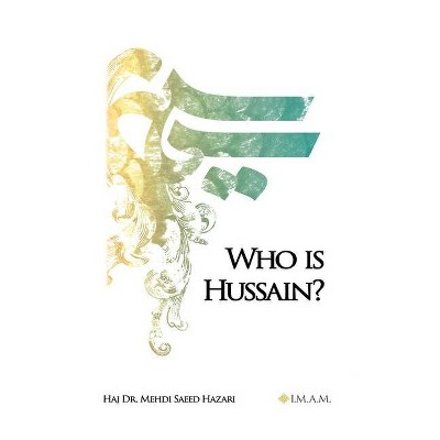 Who Is Hussain? - by  Hazari (Paperback)