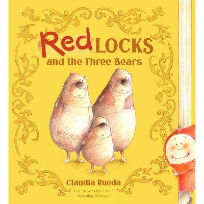 Redlocks and the Three Bears - by  Claudia Rueda (Hardcover)