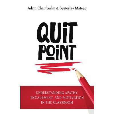 Quit Point - by  Adam Chamberlin & Svetoslav Matejic (Paperback)