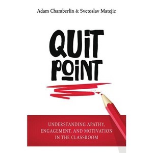 Quit Point - by  Adam Chamberlin & Svetoslav Matejic (Paperback) - 1 of 1
