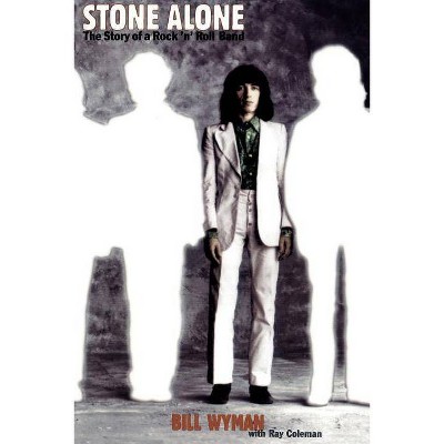 Stone Alone - by  Bill Wyman (Paperback)