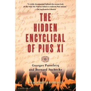 Hidden Encyclical of Pius XI - by  Georges Passelecq & Bernard Suchecky (Paperback) - 1 of 1