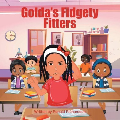 Golda's Fidgety Fitters - by  Ronald Richardson (Paperback)