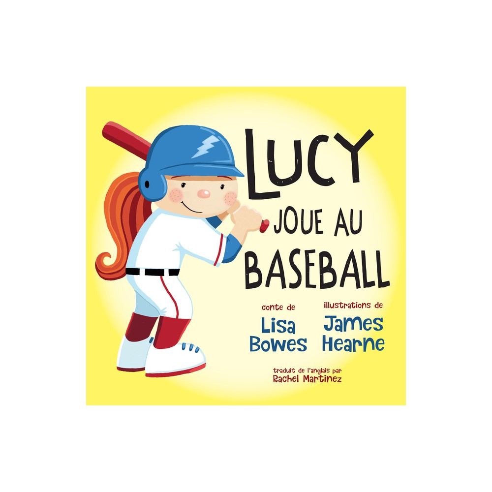 Lucy Joue Au Baseball - (Lucy Fait Du Sport) by Lisa Bowes (Paperback)