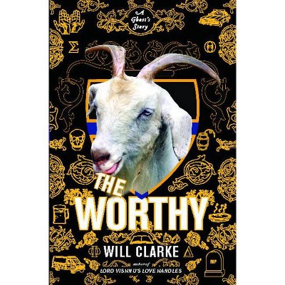 The Worthy - by  Will Clarke (Paperback)