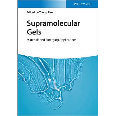 Supramolecular Gels - by  Tifeng Jiao (Hardcover)