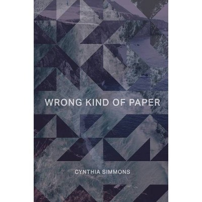 Wrong Kind of Paper - by  Cynthia Simmons (Paperback)