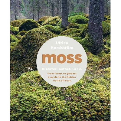 Moss - by  Ulrica Nordström (Hardcover)