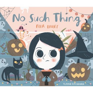 No Such Thing - by  Ella Bailey (Hardcover) - 1 of 1