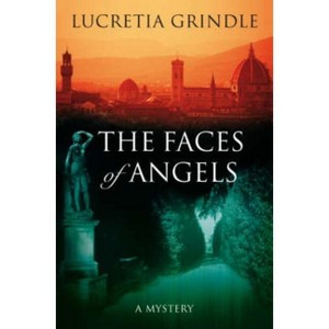 The Faces of Angels - by  Lucretia Grindle (Paperback) - 1 of 1