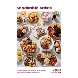 Snackable Bakes - by  Jessie Sheehan (Hardcover)