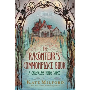 The Raconteur's Commonplace Book - (Greenglass House) by Kate Milford - 1 of 1