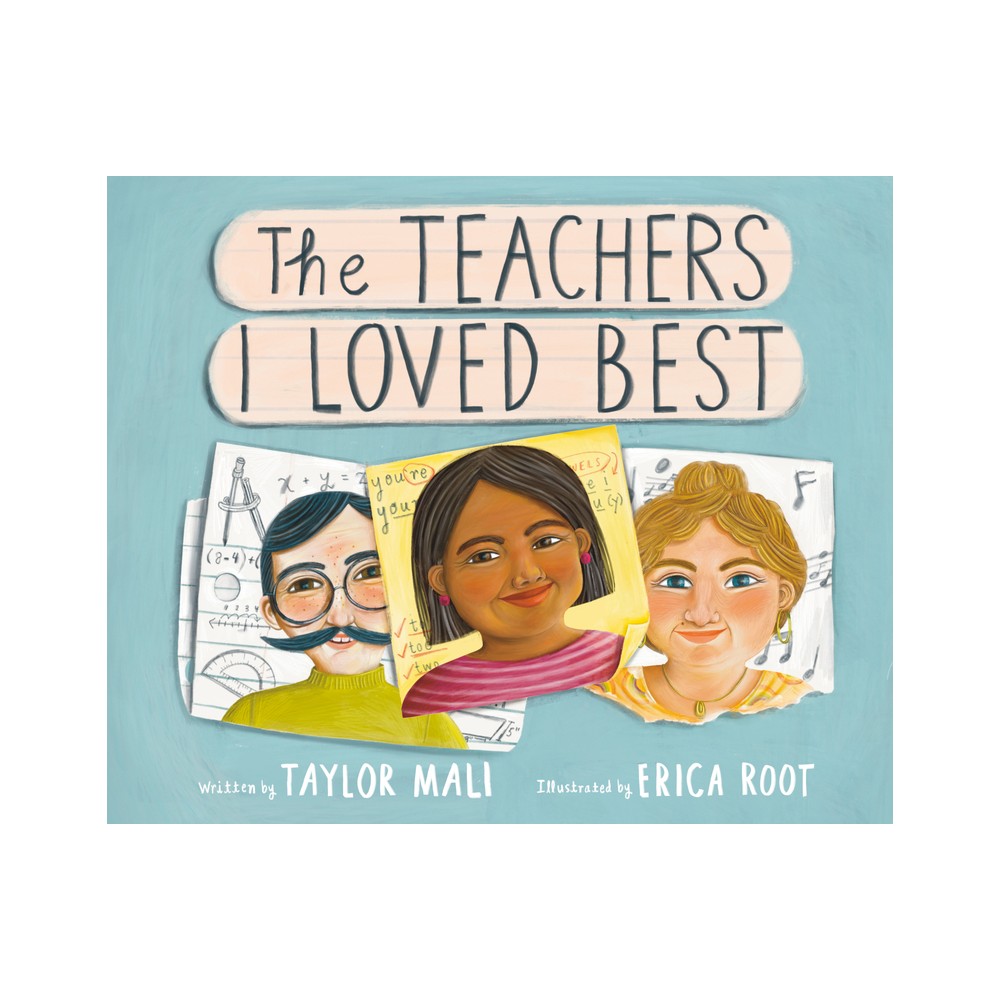 The Teachers I Loved Best - by Taylor Mali (Hardcover)