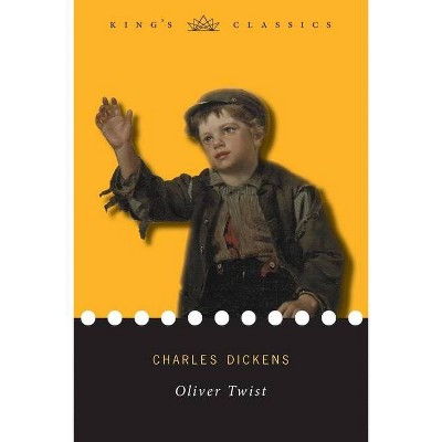 Oliver Twist (King's Classics) - by  Charles Dickens (Paperback)