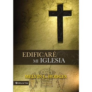 Edificare Mi Igelesia - by  Melvin L Hodges (Paperback) - 1 of 1