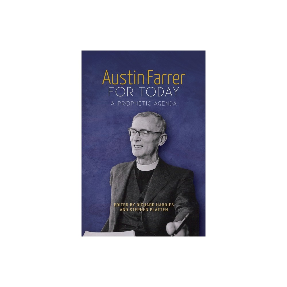 Austin Farrer for Today - by Richard Harries & Stephen Platten (Paperback)