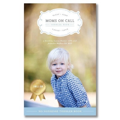 Moms on Call | Toddler Book 15 Months-4 Years | Parenting Book 3 of 3