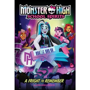 A Fright to Remember (Monster High School Spirits #1) - by Mattel & Adrianna Cuevas - 1 of 1