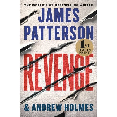 Revenge - by  James Patterson & Andrew Holmes (Paperback)