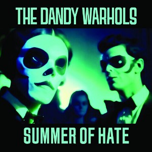 Dandy Warhols - Summer Of Hate / Love Song (vinyl 7 inch single) - 1 of 1