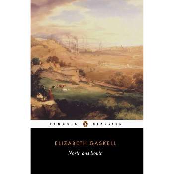 North and South - (Penguin Classics) by  Elizabeth Gaskell (Paperback)