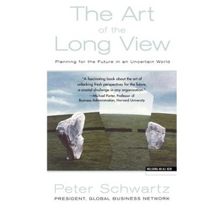 Art of the Long View - by  Peter Schwartz (Paperback) - 1 of 1