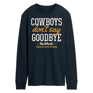Men's - Yellowstone - Cowboys Don't Say Goodbye Long Sleeve Graphic T-Shirt - 1 of 4