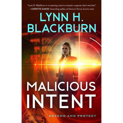 Malicious Intent - by  Lynn H Blackburn (Hardcover)