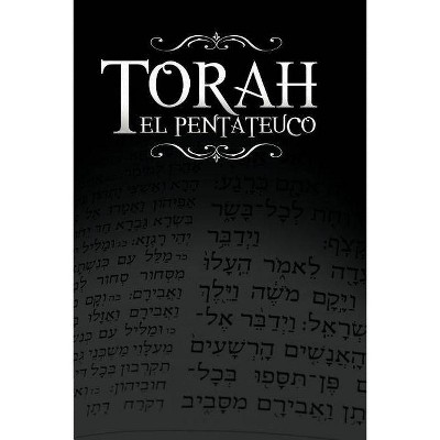 La Torah, El Pentateuco - (Paperback)