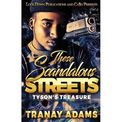 These Scandalous Streets - by  Tranay Adams (Paperback)