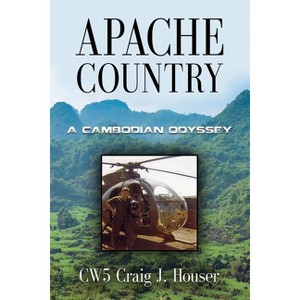 Apache Country - by  Cw5 Craig J Houser (Paperback) - 1 of 1