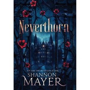 Neverthorn - by  Shannon Mayer (Hardcover) - 1 of 1