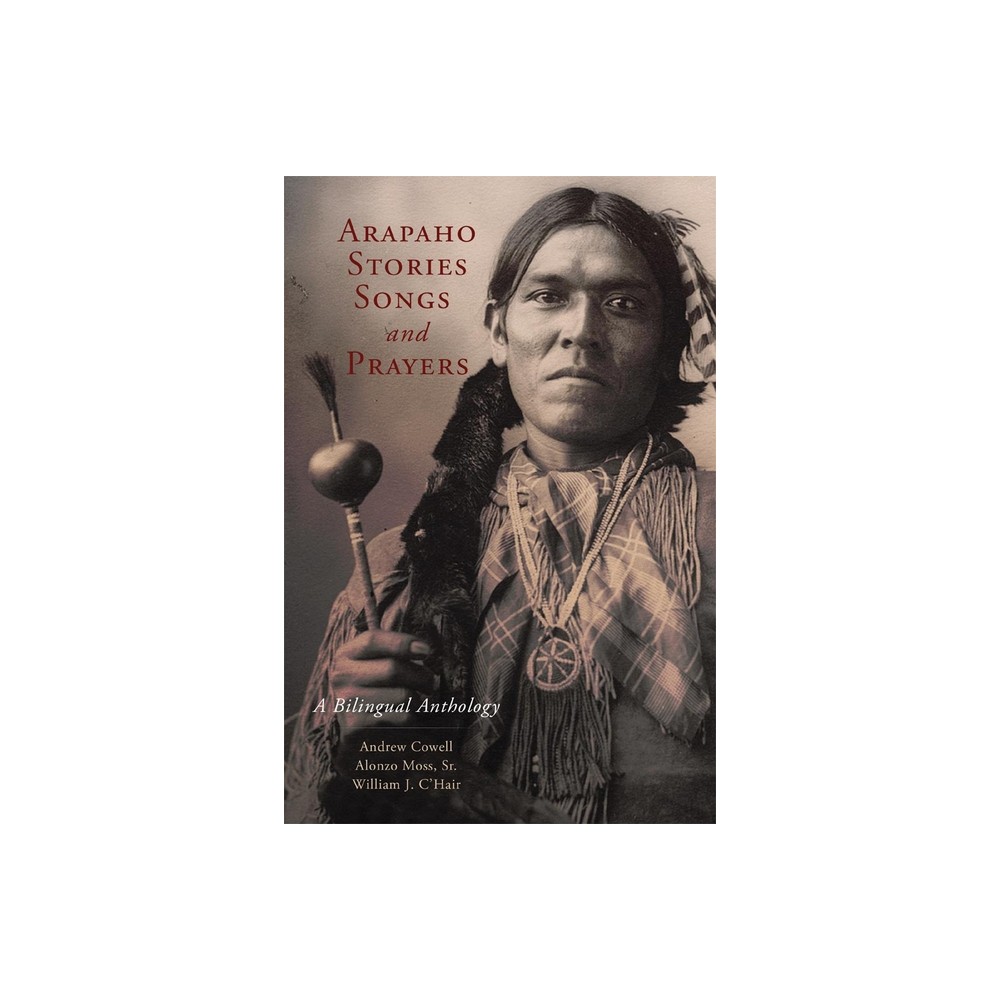 Arapaho Stories, Songs and Prayers