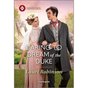 Daring to Dream of the Duke - (Brides for Sworn Bachelors) by  Lauri Robinson (Paperback) - 1 of 1