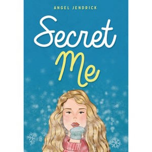 Secret Me - (Lorimer Real Love) by  Angel Jendrick (Paperback) - 1 of 1