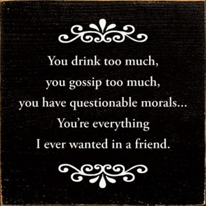 Slickblue Humorous Friend Quote Sign, 7x7 Rustic Wood Plaque with Hanging and Shelf Options, Multiple Colors - 1 of 3