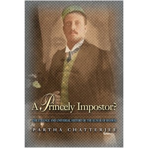 A Princely Impostor? - by  Partha Chatterjee (Paperback) - 1 of 1