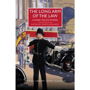 The Long Arm of the Law - (British Library Crime Classics) by  Martin Edwards (Paperback) - 1 of 1
