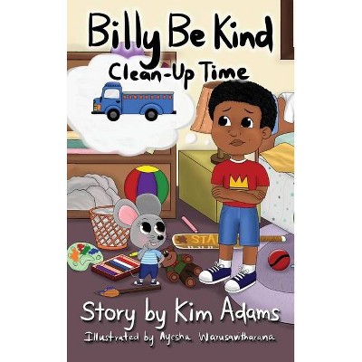 Billy Be Kind - by  Kim Adams (Hardcover)