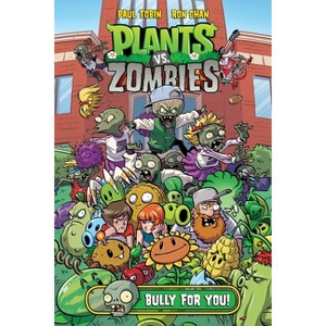 Plants vs. Zombies Volume 3: Bully for You - by  Paul Tobin (Hardcover) - 1 of 1