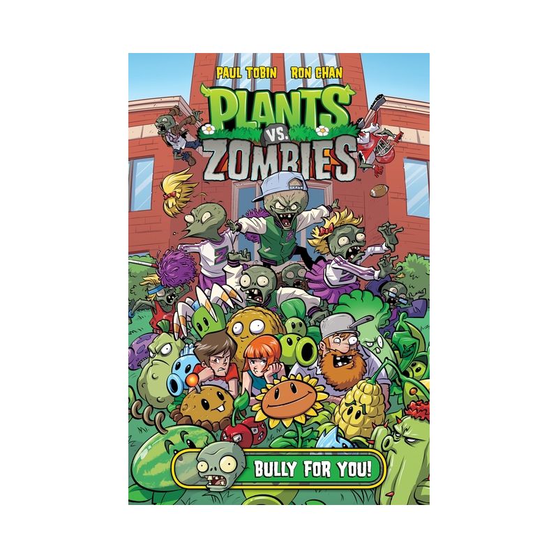 Plants vs. Zombies Volume 3: Bully for You - by  Paul Tobin (Hardcover), 1 of 2