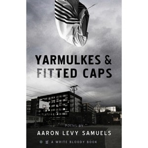 Yarmulkes & Fitted Caps - by  Aaron Samuels (Paperback) - 1 of 1