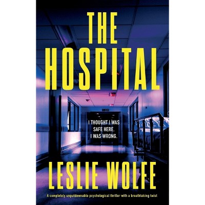 The Hospital - By Leslie Wolfe (paperback) : Target