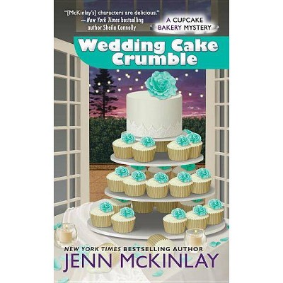 Wedding Cake Crumble - (Cupcake Bakery Mystery) by  Jenn McKinlay (Paperback)