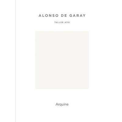 Taller Adg - by  Alonso de Garay (Paperback)