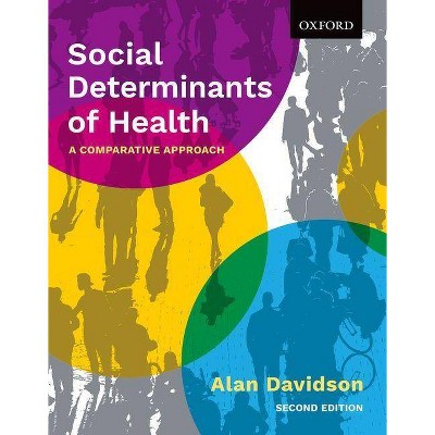 Social Determinants of Health - 2nd Edition by  Alan Davidson (Paperback)