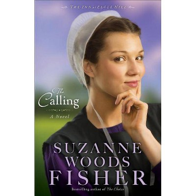 The Calling - (Inn at Eagle Hill) by  Suzanne Woods Fisher (Paperback)