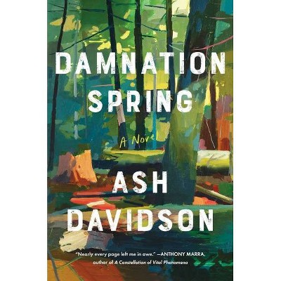 Damnation Spring - by Ash Davidson (Hardcover)