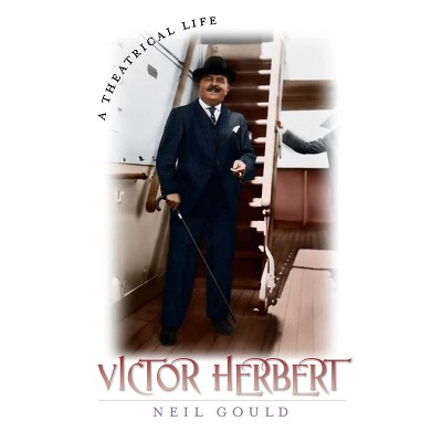 Victor Herbert - by  Neil Gould (Paperback)